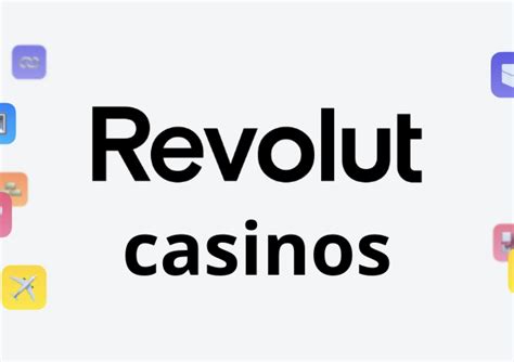 revolut casinos